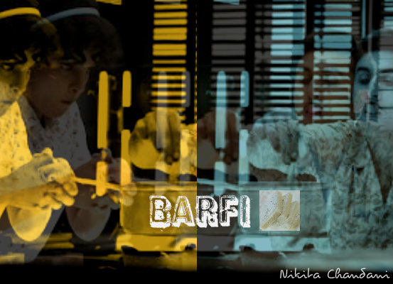 A Sweet "BARFI" Anyone? (Top 3)